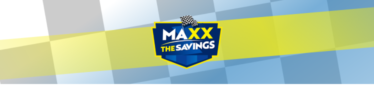 Maxx the Savings - Play for Your Chance to WIN